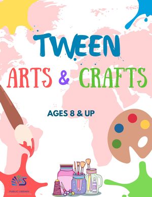 https://m.engagedpatrons.org/clientimages/3406/General%20Tween%20Arts%20&%20Crafts%20Flyer.jpg